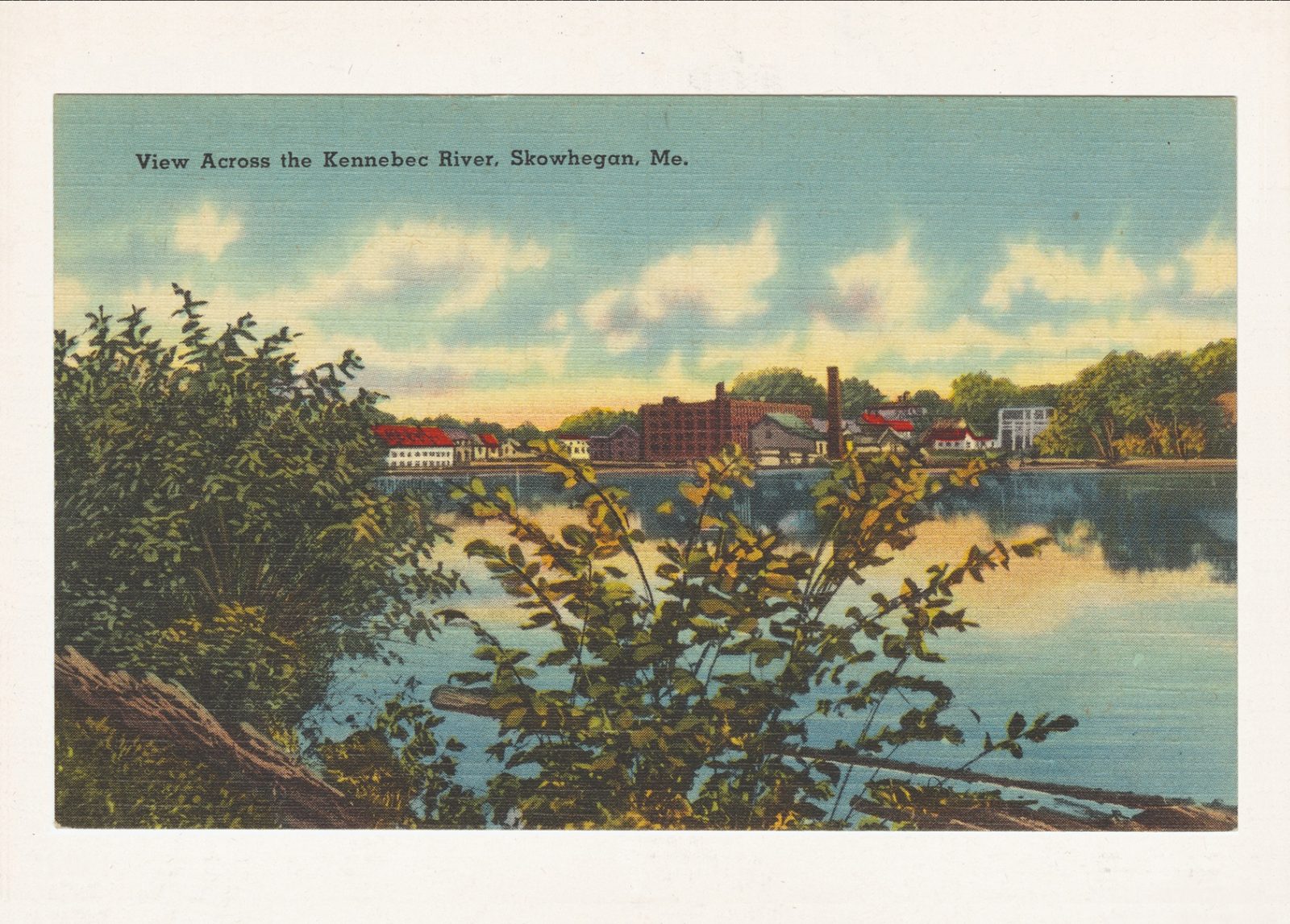 Vintage postcard: View Across the Kennebec River, Skowhegan, Maine